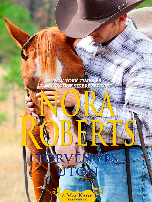 Title details for Törvényes úton by Nora Roberts - Available